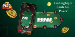 Bật Mí Kinh Nghiệm Đánh Bài Poker Bất Bại