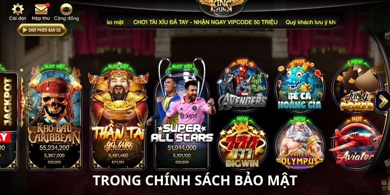 Điều khoản và điều kiện Kingfun trong chính sách bảo mật