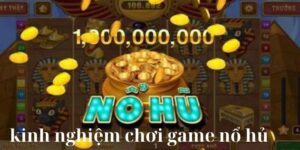 Kinh Nghiệm Chơi Game Nổ Hũ Hay Nhất Bách Chiến Bách Thắng 2024 