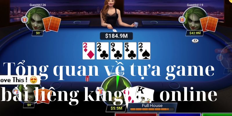 Tổng quan về tựa game bài liêng kingfun online