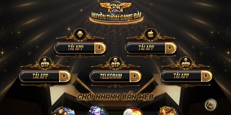 Ưu điểm thu hút hàng triệu người chơi tham gia tải app Kingfun